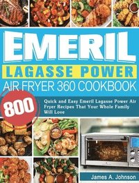 bokomslag Emeril Lagasse Power Air Fryer 360 Cookbook