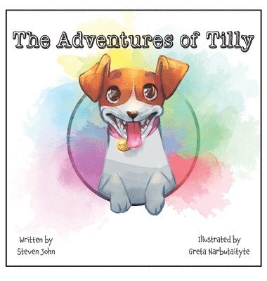 Steven John - Adventures of Tilly, Inbunden