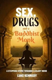 bokomslag Sex, Drugs and a Buddhist Monk