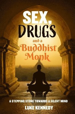 bokomslag Sex, Drugs and a Buddhist Monk