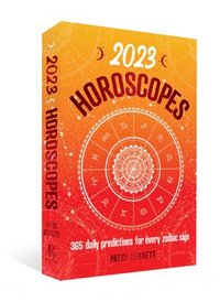 bokomslag 2023 Horoscopes: 365 Daily Predictions for Every Zodiac Sign