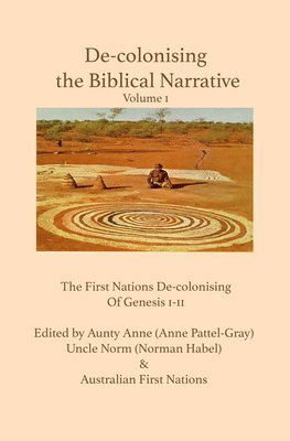 bokomslag De-colonising the Biblical Narrative -- Volume 1