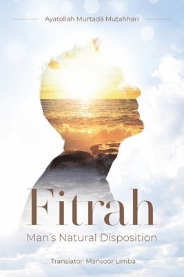 Fitrah- Man's Natural Disposition 1