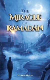 bokomslag The Miracle of Ramadan