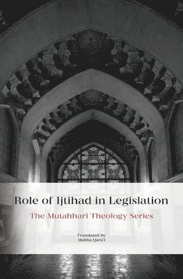 bokomslag Role of Ijtihad in Legislation