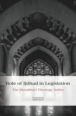 Role of Ijtihad in Legislation 1