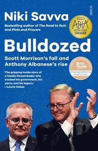 bokomslag Bulldozed: Scott Morrison's Fall and Anthony Albanese's Rise