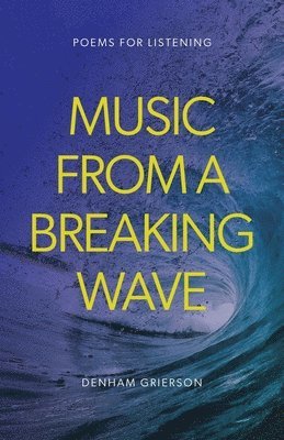 bokomslag Music From A Breaking Wave