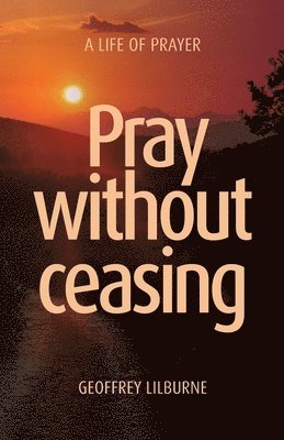 Pray without ceasing