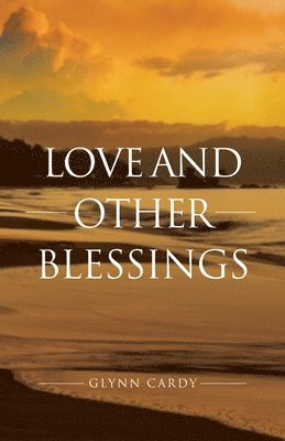 Love and other Blessings 1