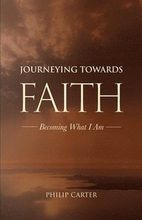 bokomslag Journeying Towards Faith