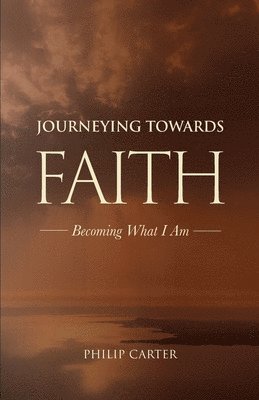 Philip Carter - Journeying Towards Faith, Häftad