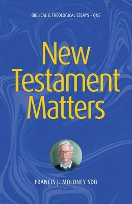 Francis J Moloney - New Testament Matters, Häftad