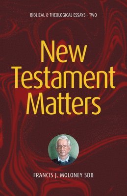 Francis J Moloney - New Testament Matters II, Häftad