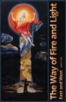 John F. Gill - The Way of Light and Fire, Häftad