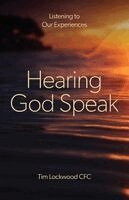 Tim Lockwood - Hearing God Speak, Häftad
