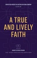 Stephen Pickard - A True and Lively Faith, Häftad