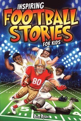 Inspiring Football Stories for Kids 1