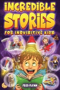 bokomslag Incredible Stories for Inquisitive Kids