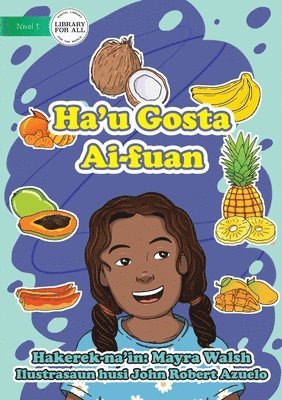 Mayra Walsh - I Like Fruit - Ha'u Gosta Ai-fuan, Häftad