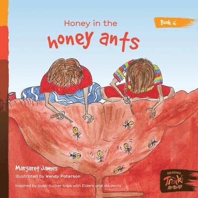 Margaret James - Honey in the honey ants, Häftad