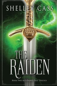 bokomslag The Raiden: Book Two in the &quot;A Fairy's Tale&quot; Trilogy