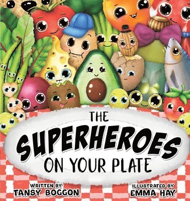 bokomslag The Superheroes on Your Plate