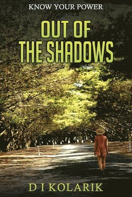 D I Kolarik, D. I. Kolarik - Out Of The Shadows, Häftad