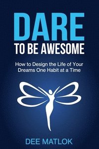 bokomslag DARE To Be Awesome