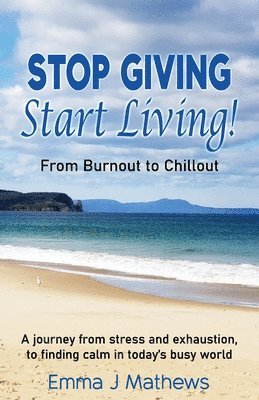 Stop Giving Start Living 1