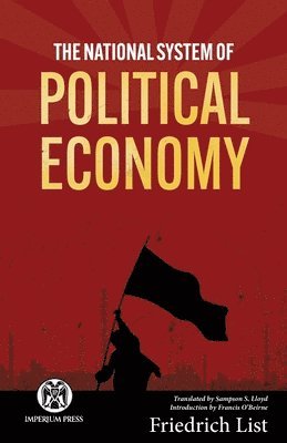 Friedrich List - National System of Political Economy, Häftad