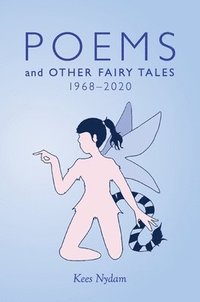 bokomslag Poems and Other Fairy Tales 1968-2020