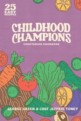 bokomslag Childhood Champions Vegetarian Cookbook