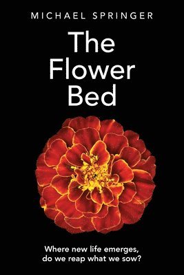 Michael Springer - Flower Bed, Häftad
