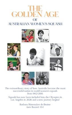 bokomslag The Golden Age of Australian Women's Squash