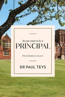 So You Want To Be A Principal 1