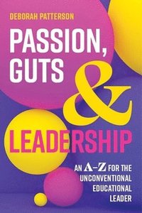 bokomslag Passion, Guts and Leadership