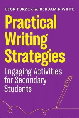 Leon Furze, Benjamin White - Practical Writing Strategies, Häftad