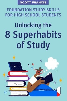 Scott Francis - Foundation Study Skills for High School Students, Häftad