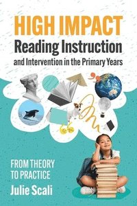 bokomslag High Impact Reading Instruction and Intervention in the Primary Years