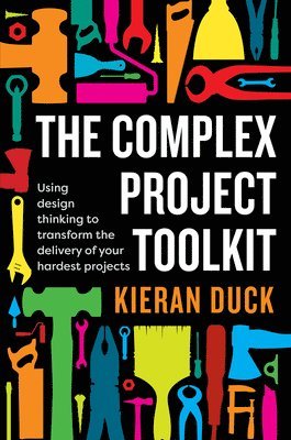 Kieran Duck - Complex Project Toolkit, Häftad