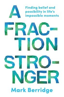 bokomslag A Fraction Stronger