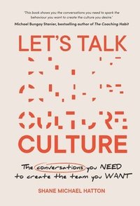 bokomslag Let's Talk Culture: The Conversations You Need to Create the Team You Want