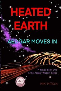 bokomslag Heated Earth -- Aedgar Moves In
