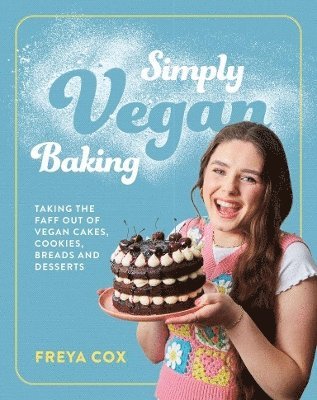 Freya Cox - Simply Vegan Baking, Inbunden