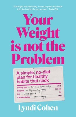 Your Weight Is Not the Problem 1