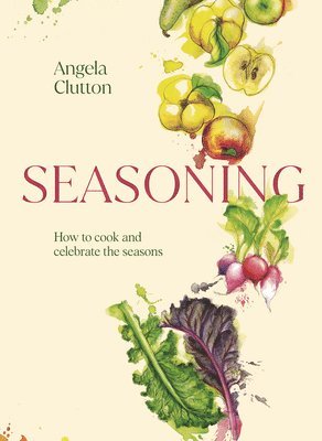 Angela Clutton - Seasoning, Inbunden