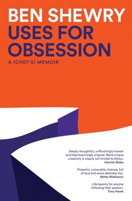 Ben Shewry - Uses for Obsession, Häftad