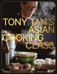 bokomslag Tony Tan's Asian Cooking Class