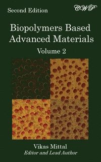 bokomslag Biopolymers Based Advanced Materials (Volume 2)